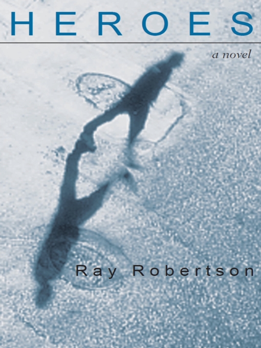 Title details for Heroes by Ray Robertson - Available